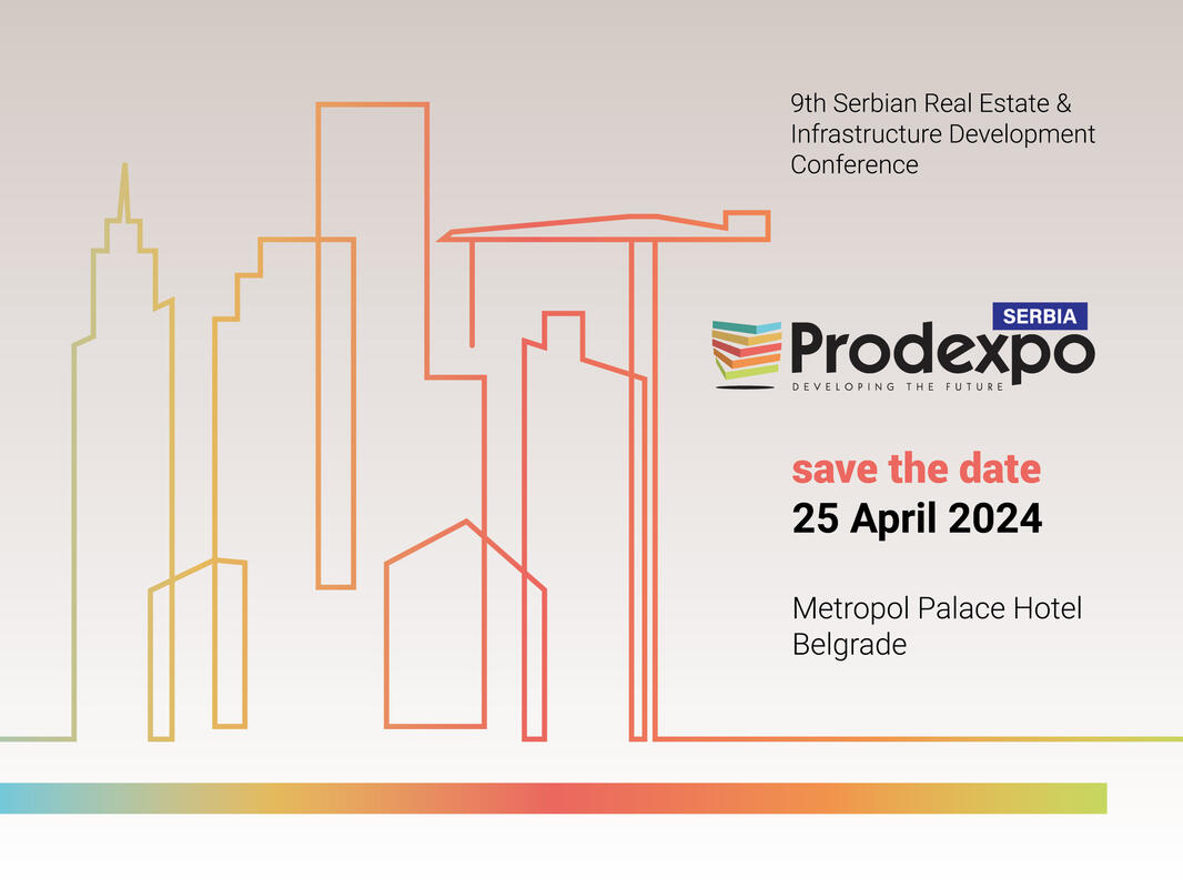 Prodexpo Srbija 2024: Konferencija o razvoju nekretnina i infrastrukture okuplja eksperte i lidere u sferi investicija i urbanizma